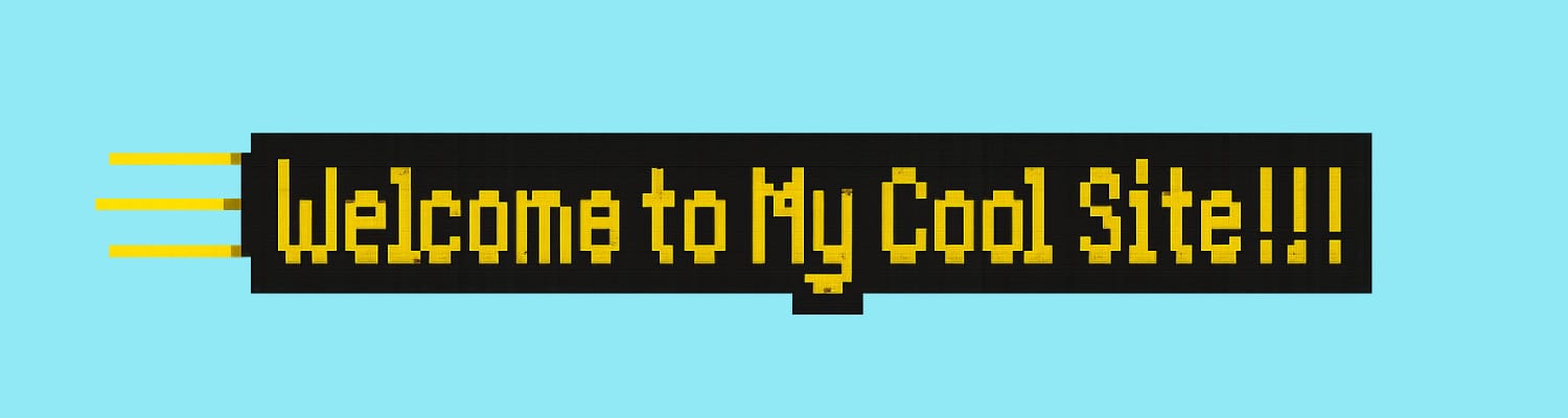 A representation of a website marquee scrolling text that says Welcome to My Cool Site!!! on a light blue background.